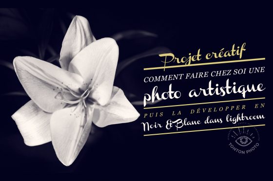 DIY : une photo artistique développée en noir et blanc dans Lightroom © Tonton Photo